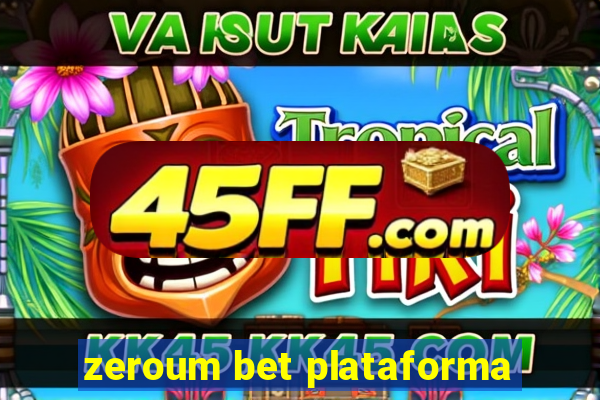 zeroum bet plataforma